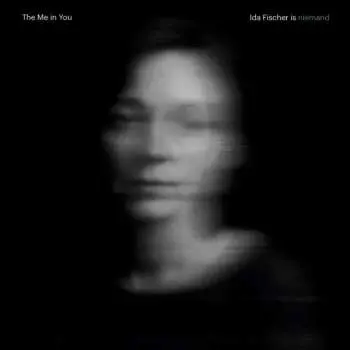 LP The Me In You: Ida Fischer Is Niemand