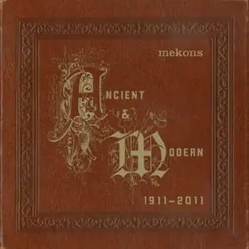 CD The Mekons: Ancient & Modern 1911 - 2011
