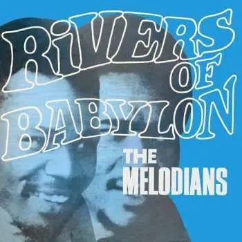 CD The Melodians: Rivers Of Babylon