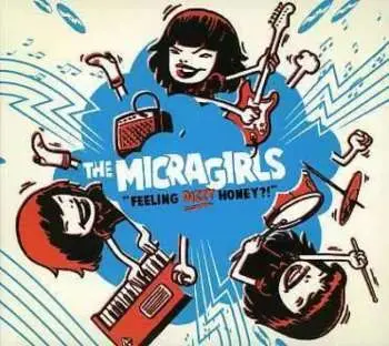 2CD The Micragirls: Feeling Dizzy Honey?!