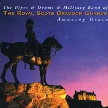 CD The Military Band Of The Royal Scots Dragoon Guards (Carabiniers And Greys): Amazing Grace: The Best