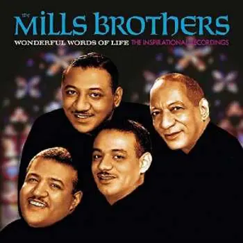 CD The Mills Brothers: Wonderful Words Of Life - The Inspirational Recordings