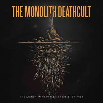 CD The Monolith Deathcult: The Demon Who Makes Trophies Of Men LTD | DIGI