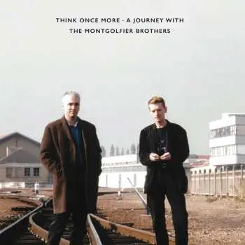 2LP The Montgolfier Brothers: Think Once More (A Journey With The Montgolfier Brothers)