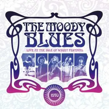 CD The Moody Blues: Live At The Isle Of Wight Festival 1970