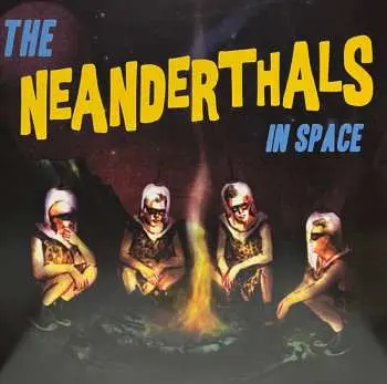 LP The Neanderthals: In Space CLR