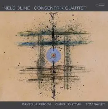 CD The Nels Cline Singers: Consentrik Quartet