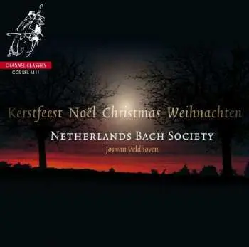 CD The Netherlands Bach Society: Kerstmis Noël Christmas Weihnachten