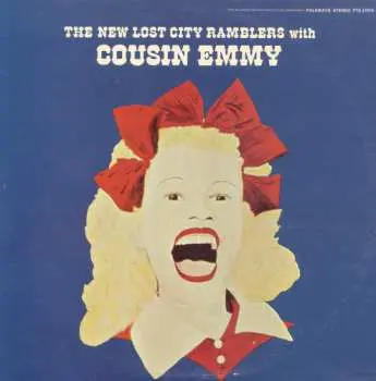 CD The New Lost City Ramblers: The New Lost City Ramblers With Cousin Emmy