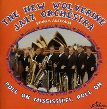 CD The New Wolverine Jazz Orchestra: Roll On Mississippi, Roll On