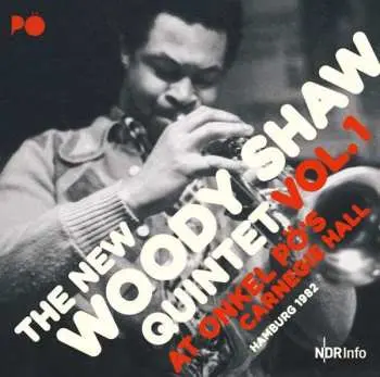 2LP The New Woody Shaw Quintet: Vol.1 At Onkel Pö's Carnegie Hall Hamburg 1982