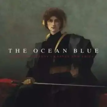 LP The Ocean Blue: Kings And Queens / Knaves And Thieves