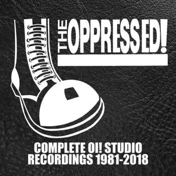 4CD The Oppressed: Complete Oi! Studio Recordings 1981 - 2018