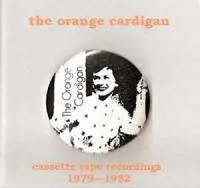 CD The Orange Cardigan: Cassette Tape Recordings 1979-1982