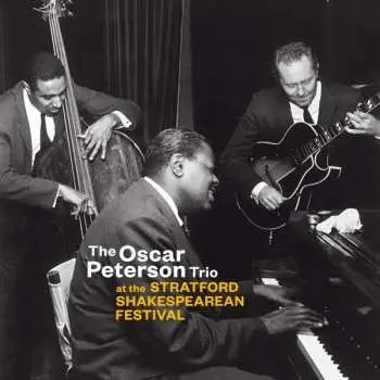 CD The Oscar Peterson Trio: At The Stratford Shakespearean Festival