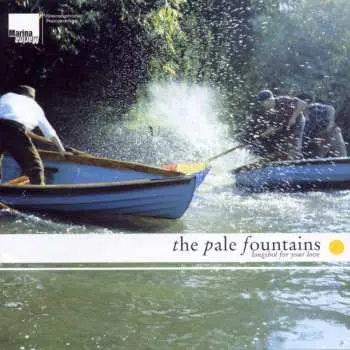 CD The Pale Fountains: Longshot For Your Love