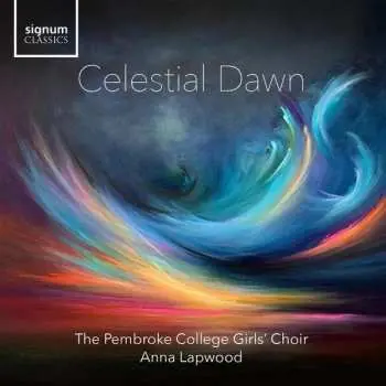 CD The Pembroke College Girls' Choir: Celestial Dawn