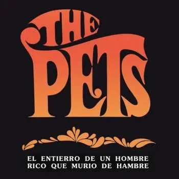 SP The Pets: El Entierro De Un Hombre Rico... Que Murio De Hambre