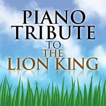 CD The Piano Tribute Players: Piano Tribute To The Lion King