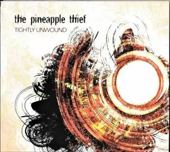 CD The Pineapple Thief: Tightly Unwound (2025 Bruce Soord Mix Digipak)