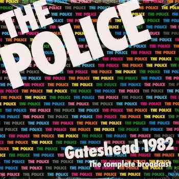 3LP The Police: Gateshead 1982 The Complete Broadcast CLR | LTD