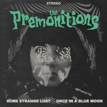 SP The Premonitions: Some Strange Lust / Once In A Blue Moon LTD