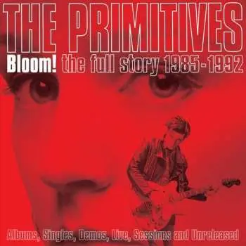 5CD/Box Set The Primitives: Bloom! The Full Story 1985-1992