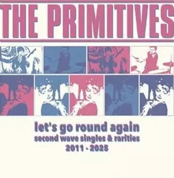 2LP The Primitives: Let's Go Round Again - Second Wave Singles & Rarit