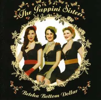 CD The Puppini Sisters: Betcha Bottom Dollar