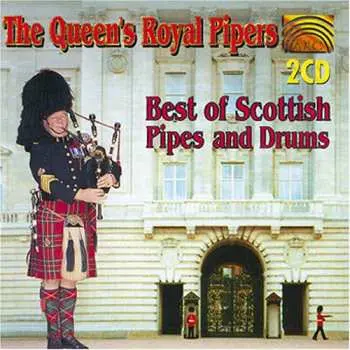 2CD The Queen's Royal Pipers: Best Of Scottish Pipes And Drums