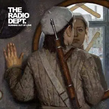 CD The Radio Dept.: Running Out Of Love