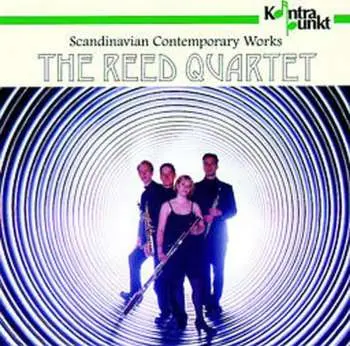 CD Kvartetten Danske Rør: Scandinavian Contemporary Works