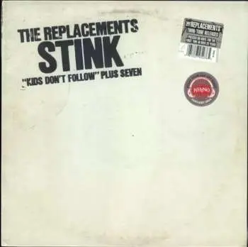 LP The Replacements: Stink ("Kids Don't Follow" Plus Seven)