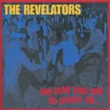 LP The Revelators: We Told You Not To Cross Us...