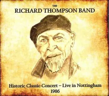 2CD Richard Thompson Band: Historic Classic Concert - Live In Nottingham 1986