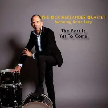 CD Rick Hollander Quartet: The Best Is Yet To Come