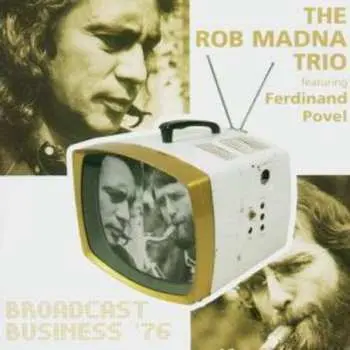 CD The Rob Madna Trio: Broadcast Business '76
