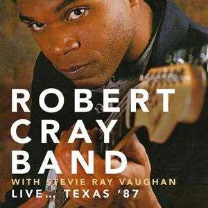 CD The Robert Cray Band: Live... Texas '87