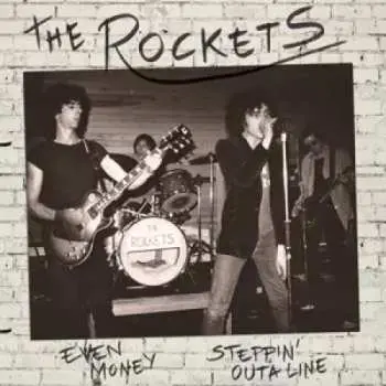 SP The Rockets: Even Money / Steppin' Outa Line