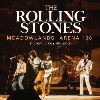 CD The Rolling Stones: Meadowlands Arena 1981 - The New Jersey Broadcast