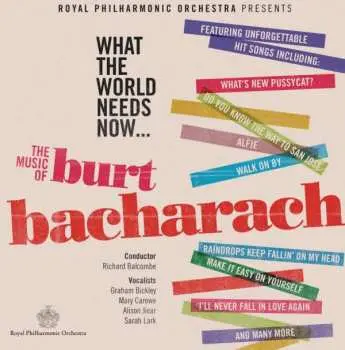 CD The Royal Philharmonic Orchestra: What The World Needs Now - The Music Of Burt Bacharach