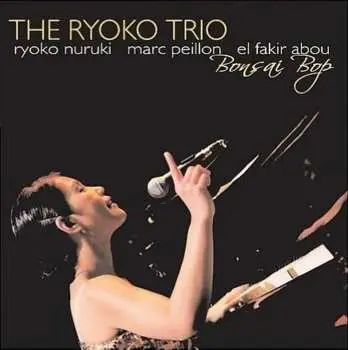 CD The Ryoko Trio: Bonsai Bop