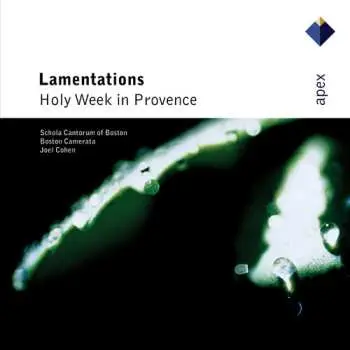 CD Schola Cantorum Of Boston: Lamentations - Holy Week In Provence
