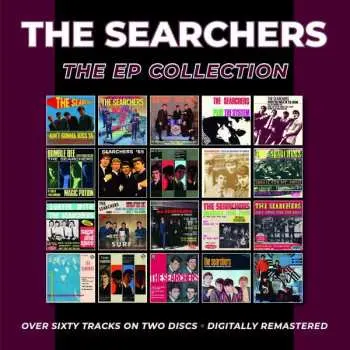 2CD The Searchers: The EP Collection