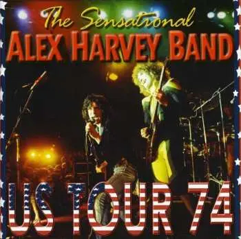 2CD The Sensational Alex Harvey Band: US Tour 74
