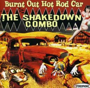 CD The Shakedown Combo: Burnt Out Hot Rod Car