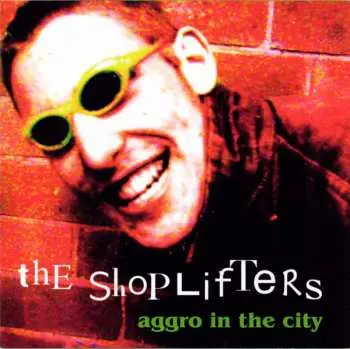 CD The Shoplifters: Aggro In The City