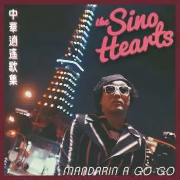 LP The Sino Hearts: Mandarin A Go-Go