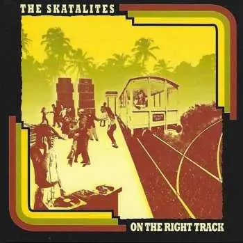 CD The Skatalites: On The Right Track