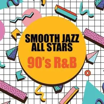 CD The Smooth Jazz All Stars: 90's R&b